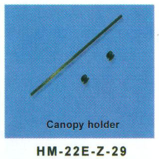 HM-22E - Z-29   CANOPY HOLDER